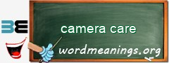 WordMeaning blackboard for camera care